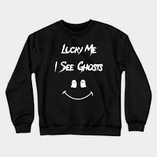 Lucky Me I See Ghosts Crewneck Sweatshirt